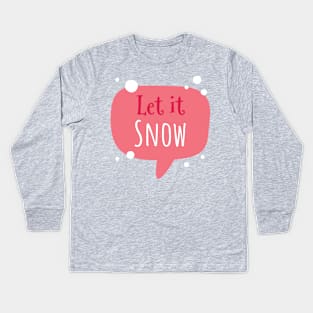 Let It Snow Happy Christmas Greeting Season Kids Long Sleeve T-Shirt